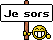 Je sors :tchao: